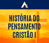 História do Pensamento Cristão I